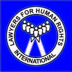 Lawyers for Human Rights International Lawyers for Human Rights International